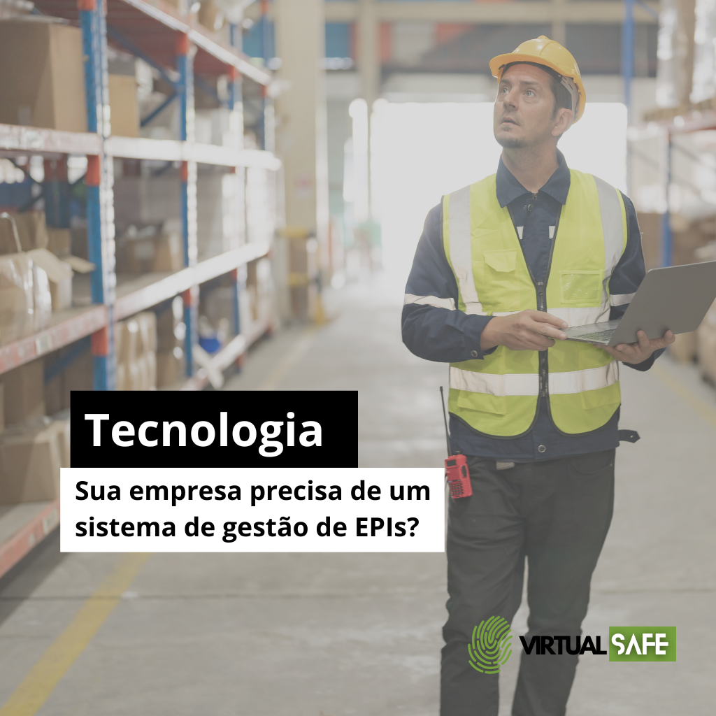 Por que sua empresa precisa de um sistema de gestão de EPIs